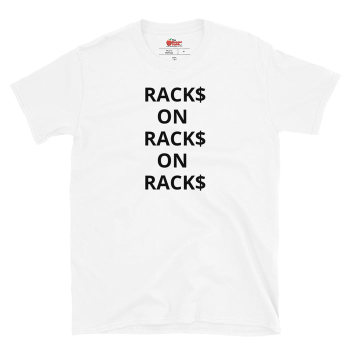 "RACK$ ON RACK$ ON RACK$" Short-Sleeve Unisex T-Shirt
