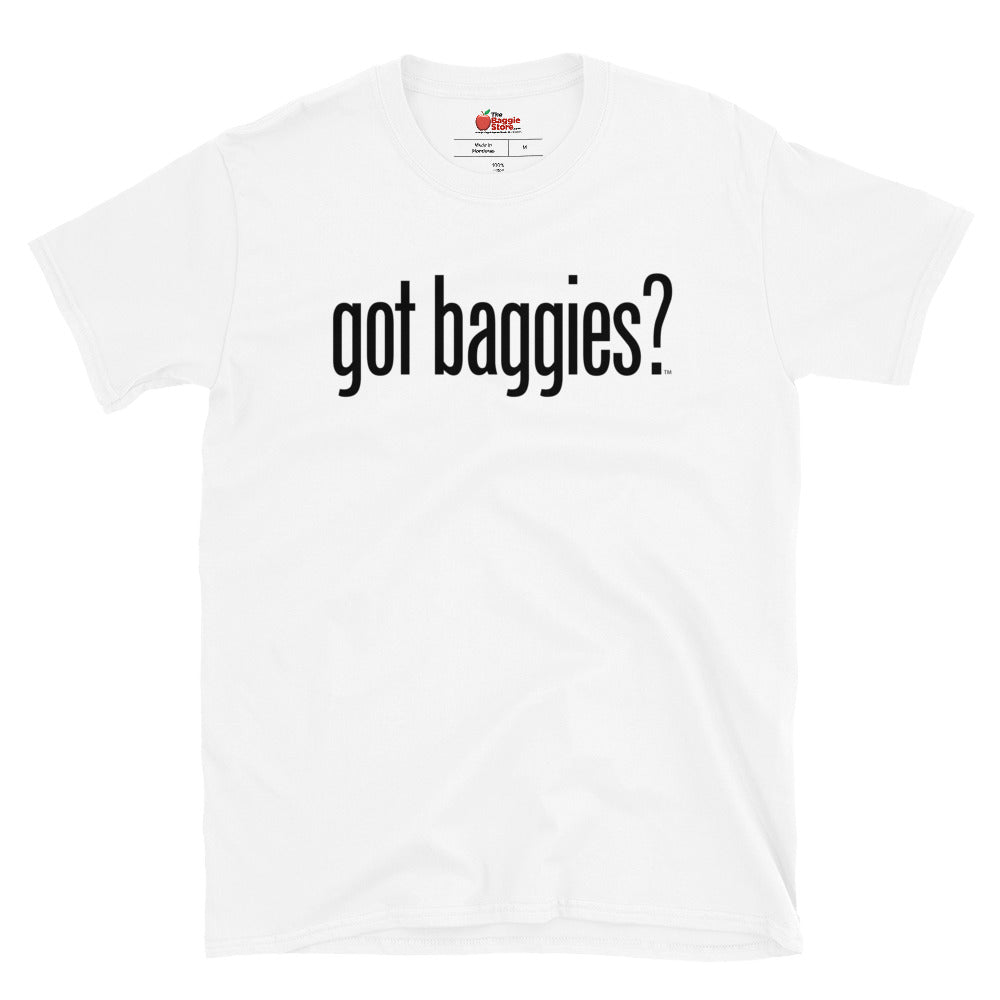 Unisex short-sleeve T-shirt from The Baggie Store with "got baggies?" printed design on front, casual and comfortable fit.