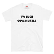 "1% LUCK 99% HUSTLE" Short-Sleeve Unisex T-Shirt - TBS Supply Co